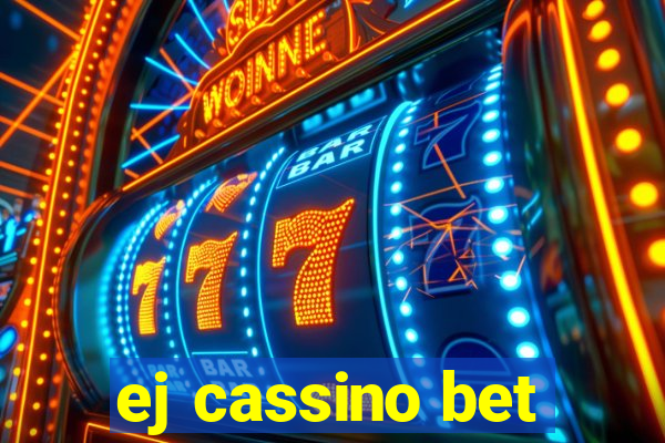 ej cassino bet